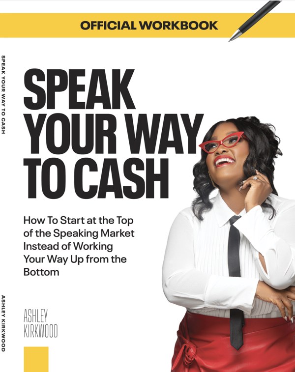 Speak Your Way to Cash by Ashley Kirkwood