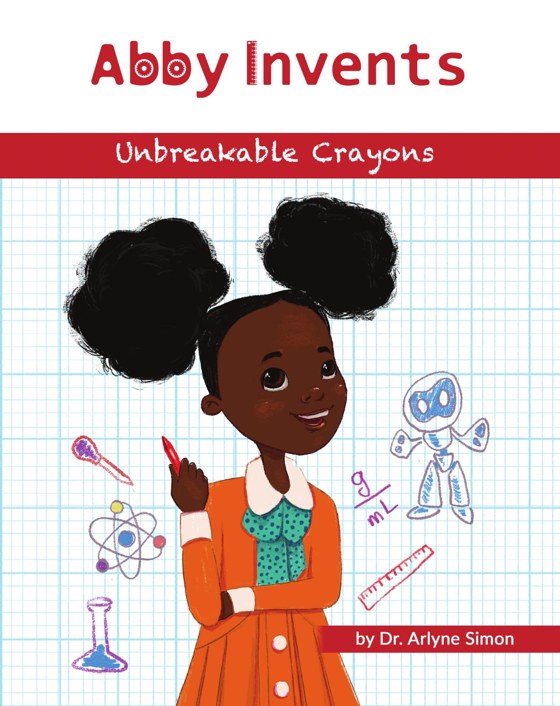 Abby Invents by Dr. Arlyne Simon