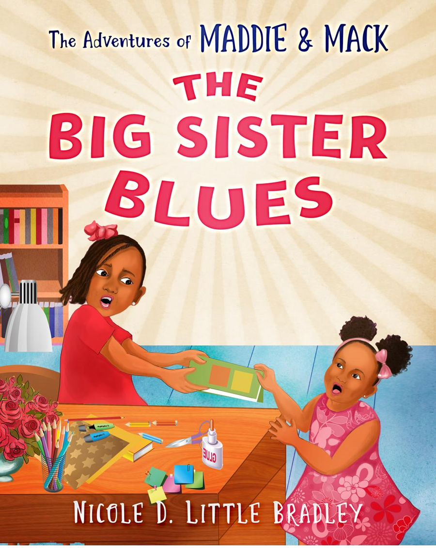 The Big Sister Blues by Nicole D. Little Bradley