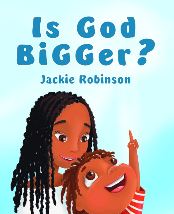 Is God Bigger? by Jackie Robinson