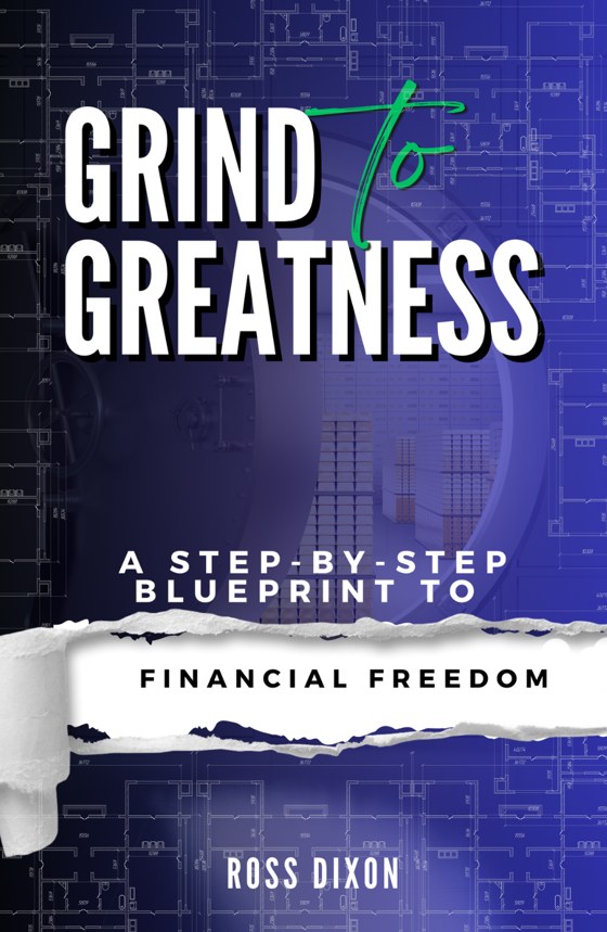 Grind to Greatness by Ross Dixon