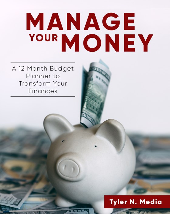 Manage Your Money by Tyler N. Media