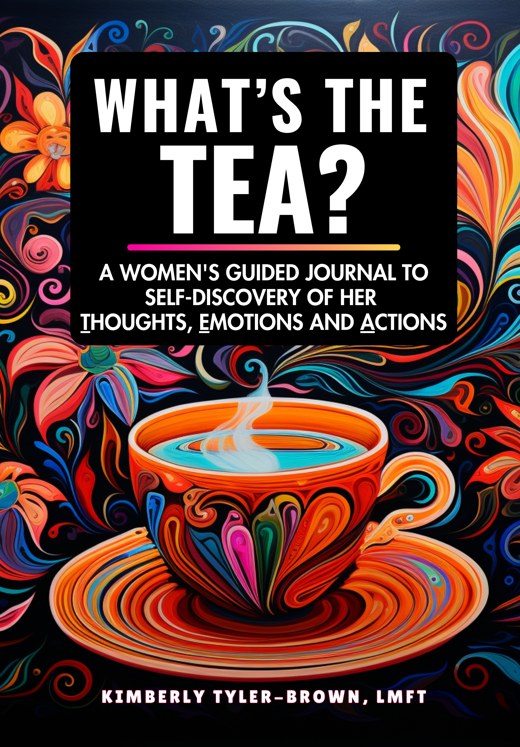 What's the Tea? by Kimberly Tyler-Brown